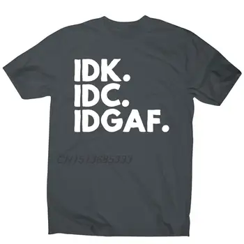 IDK IDC IDGAF Komik erkek Kaba T-Shirt Unisex Vintage Pamuk Klasik O-Boyun Tee Gömlek Erkek Büyük Boy Üstleri Giyim Rahat - Görüntü 2  